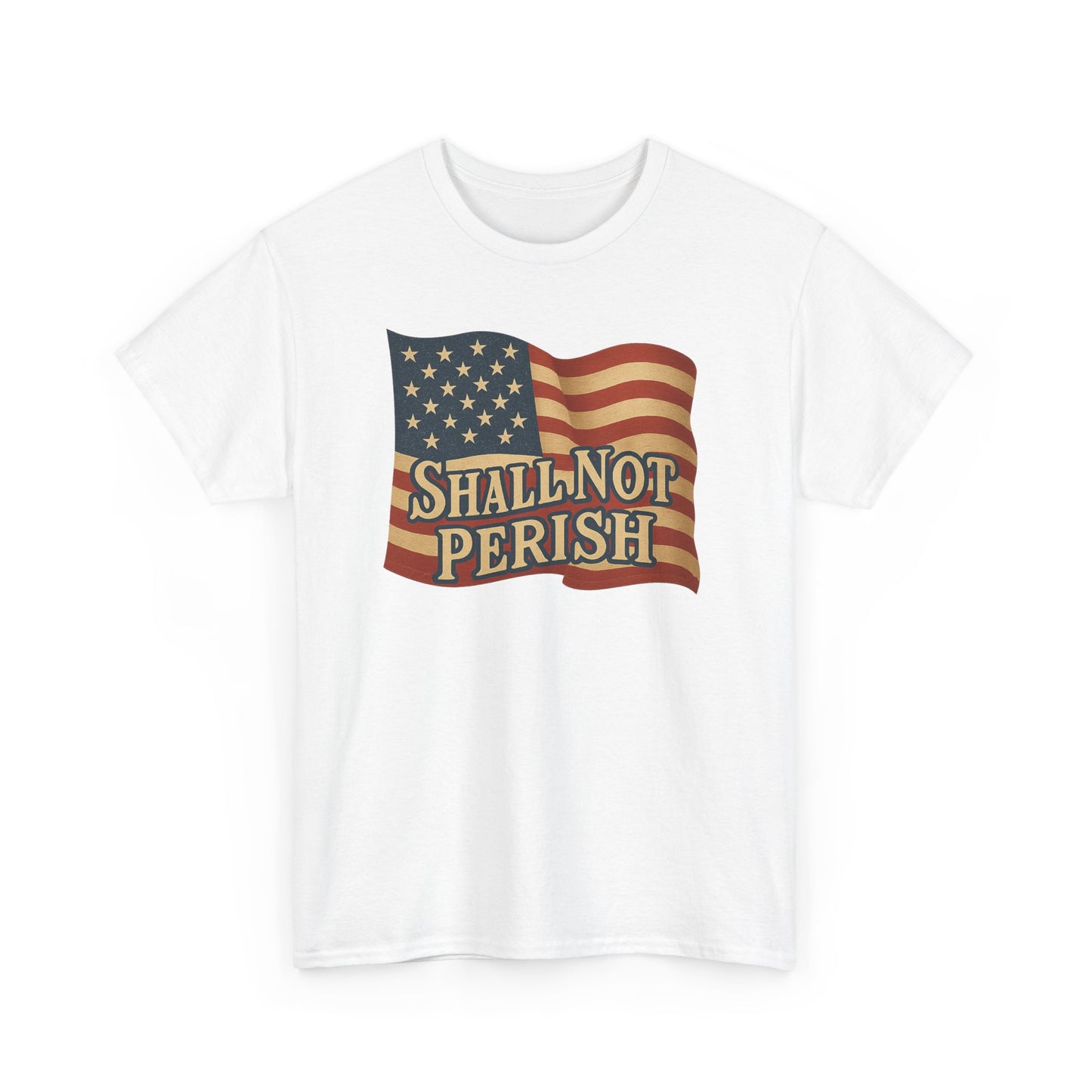 Patriotic Unisex Heavy Cotton Tee - 'Shall Not Perish' Vintage Flag Design