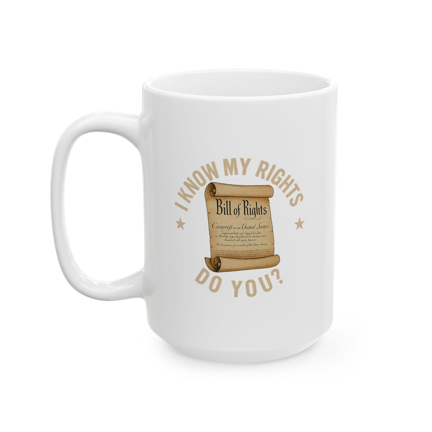 Funny Ceramic Mug - "I Know My Rights, Do You?" - Perfect Gift for Coffee Lovers