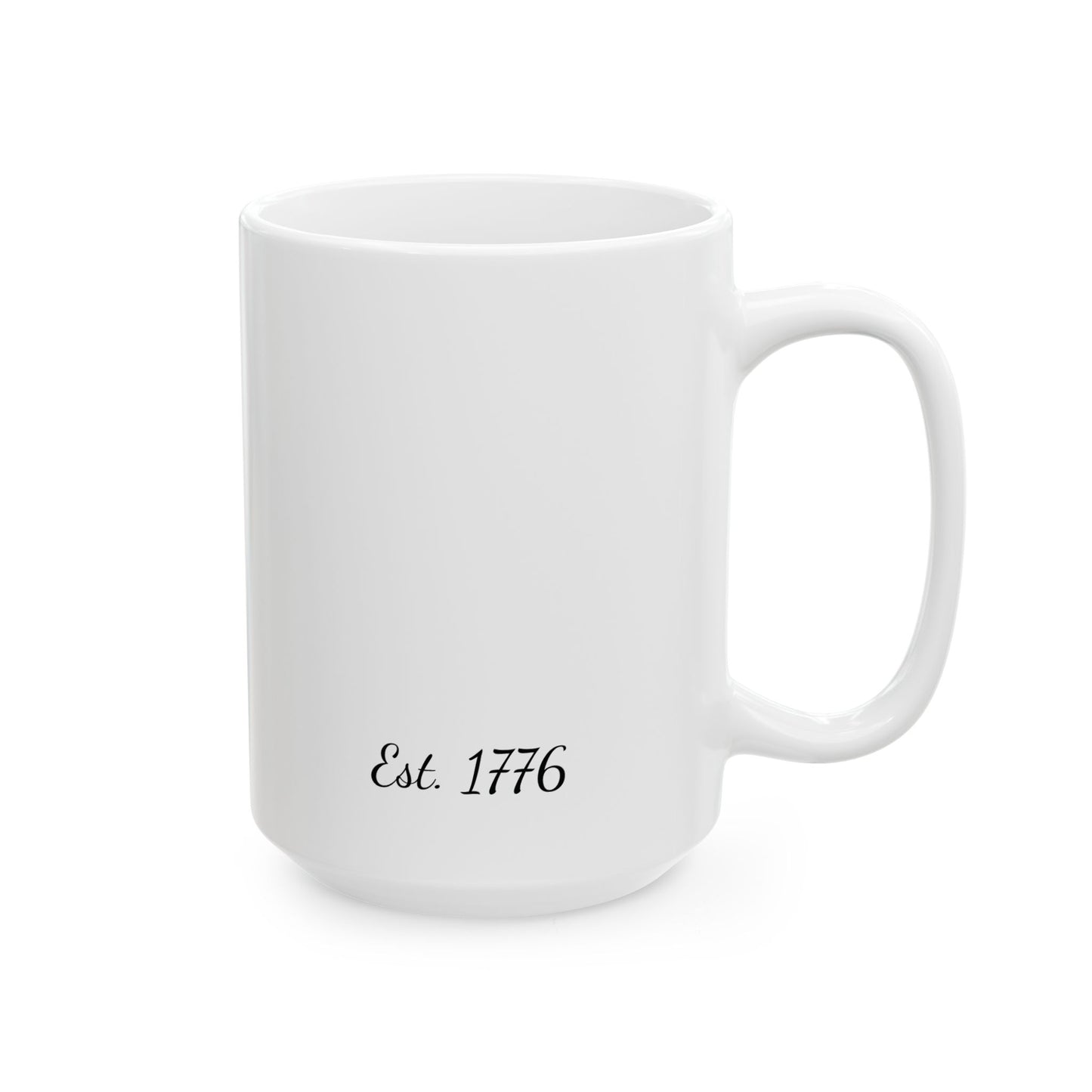 Patriotic Ceramic Mug - Coffee Tea Cup - 11oz & 15oz Options